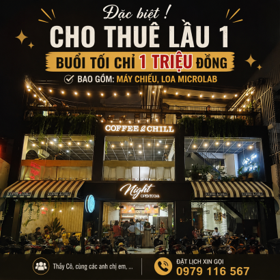 Đặc Biệt! Night - Coffee &amp; Chill Cho Thuê Lầu 1 Buổi Tối Giá Ưu Đãi